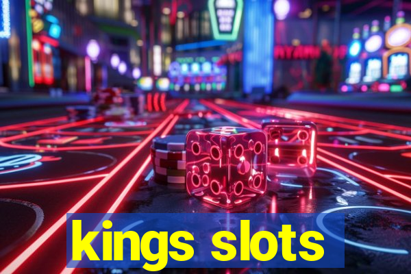 kings slots